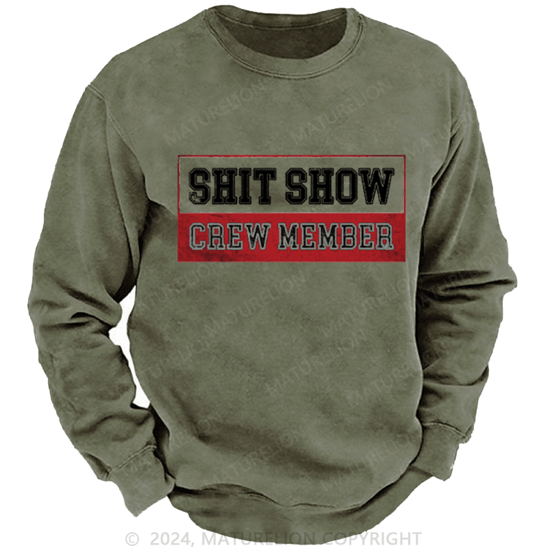 Maturelion Men's Sweatshirt Shit Show Crew Member Print Custom Washed Sweatshirt