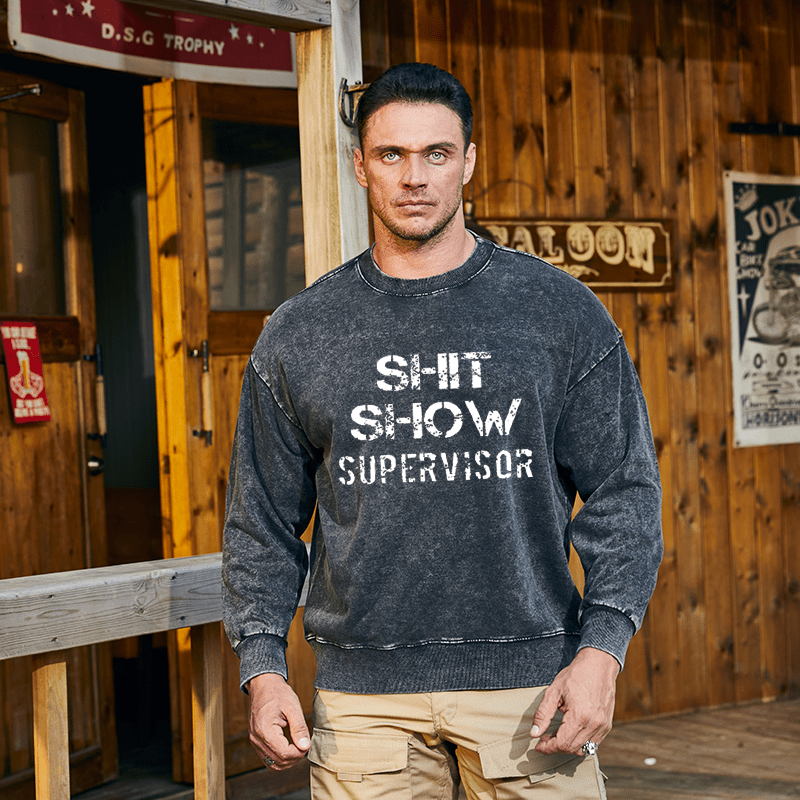 Maturelion Men's Sweatshirt Shit Show Supervisor Custom Sweatshirt