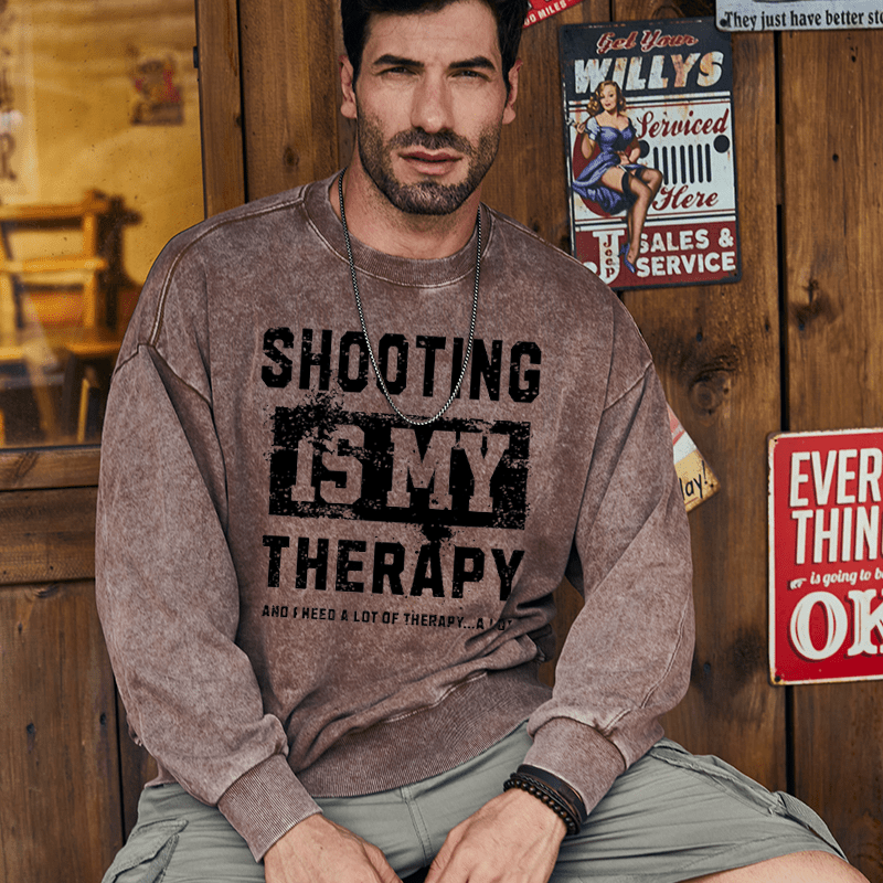 Maturelion Men's Sweatshirt Shooting Is My Therapy And I Need A Lot Of Therapy A Lot Custom Washed Sweatshirt