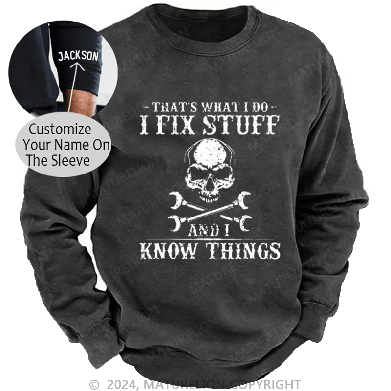 Maturelion Men's Sweatshirt That's What I Do I Fix Stuff And I Know Things Funny Skull Print Custom Sweatshirt