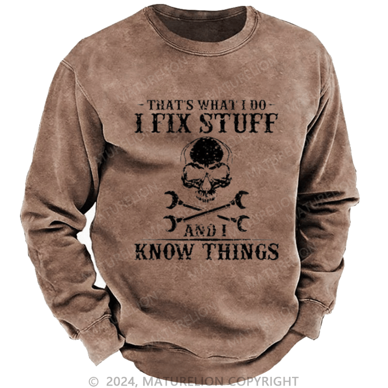 Maturelion Men's Sweatshirt That's What I Do I Fix Stuff And I Know Things Funny Skull Print Custom Sweatshirt