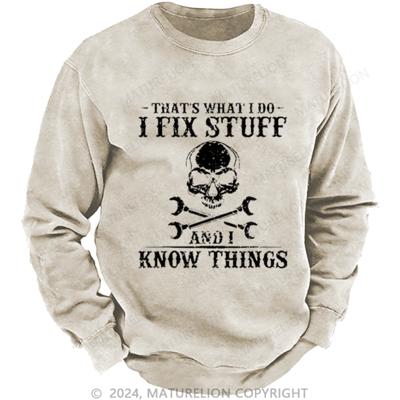 Maturelion Men's Sweatshirt That's What I Do I Fix Stuff And I Know Things Funny Skull Print Custom Sweatshirt