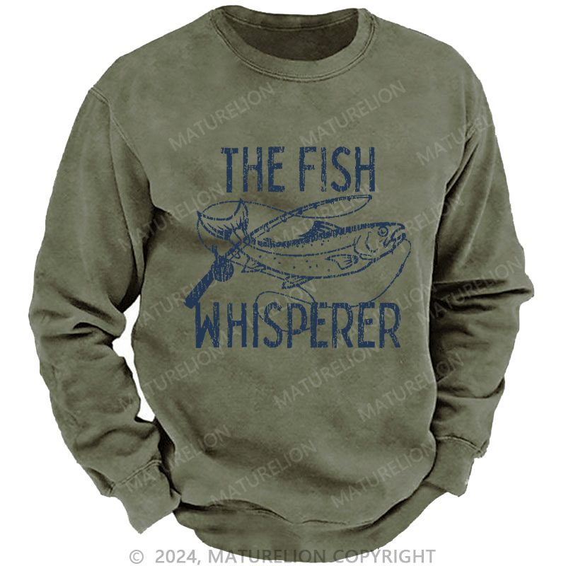 Maturelion Men's Sweatshirt The Fish Whisperer Funny Fishing Custom Washed Sweatshirt