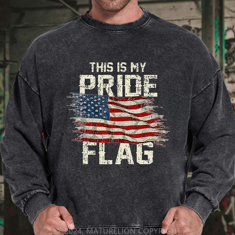 Maturelion Men's Sweatshirt This Is My Proud Flag 4th of July Custom Washed Sweatshirt
