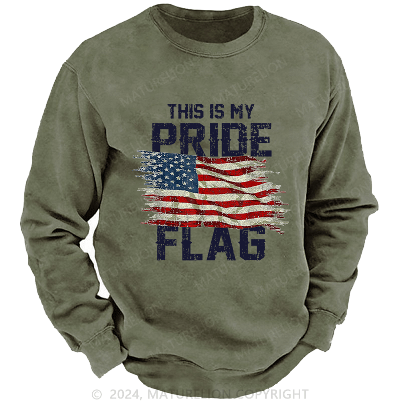Maturelion Men's Sweatshirt This Is My Proud Flag 4th of July Custom Washed Sweatshirt