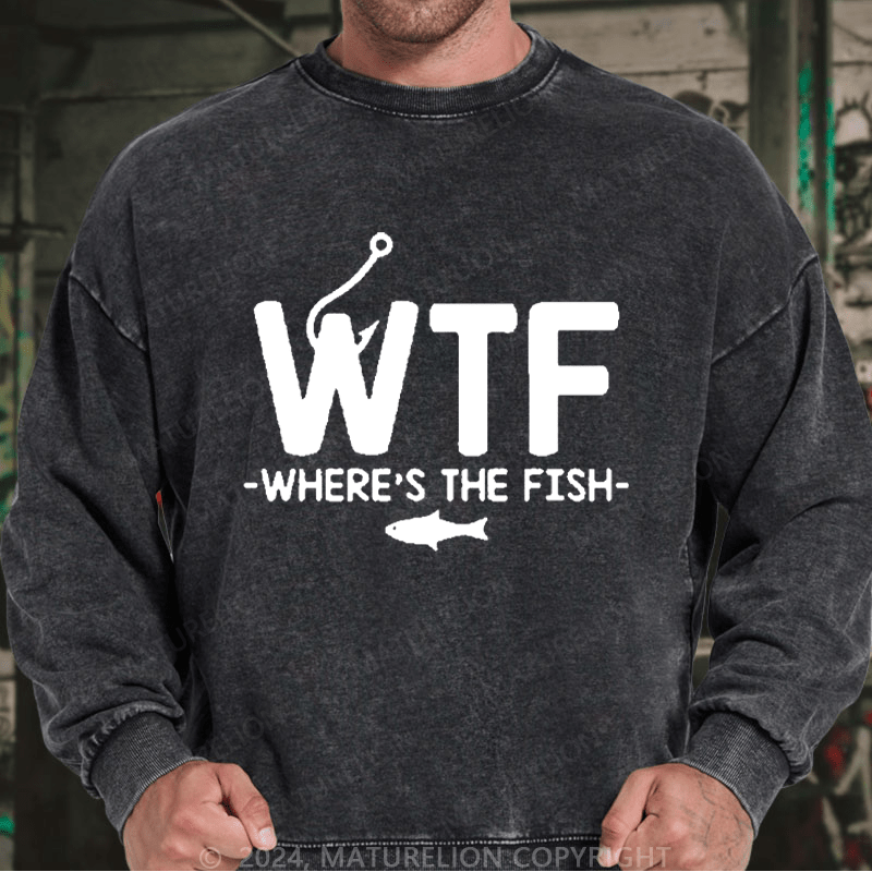 Maturelion Men's Sweatshirt WTF - Where's The Fish Custom Sweatshirt