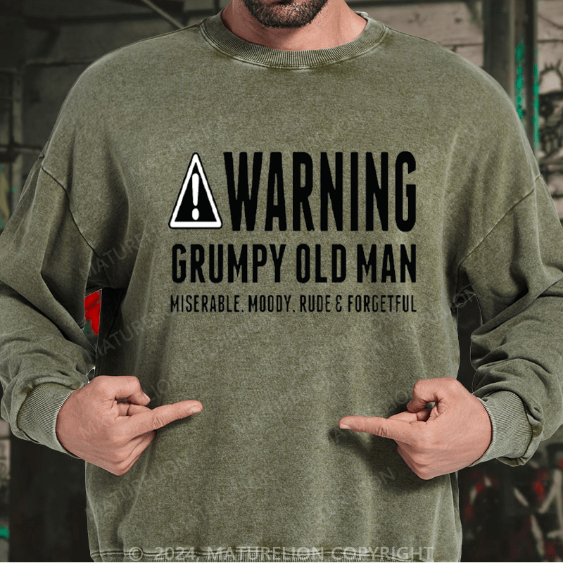 Maturelion Men's Sweatshirt Warning Grumpy Old Man Approach At Own Risk Custom Washed Sweatshirt
