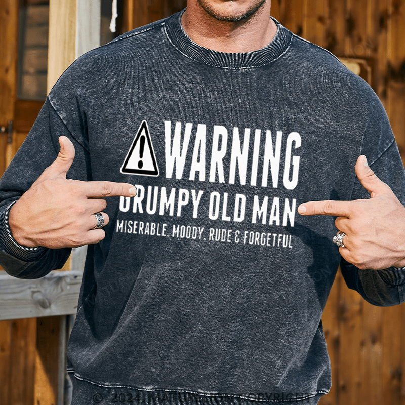 Maturelion Men's Sweatshirt Warning Grumpy Old Man Approach At Own Risk Custom Washed Sweatshirt