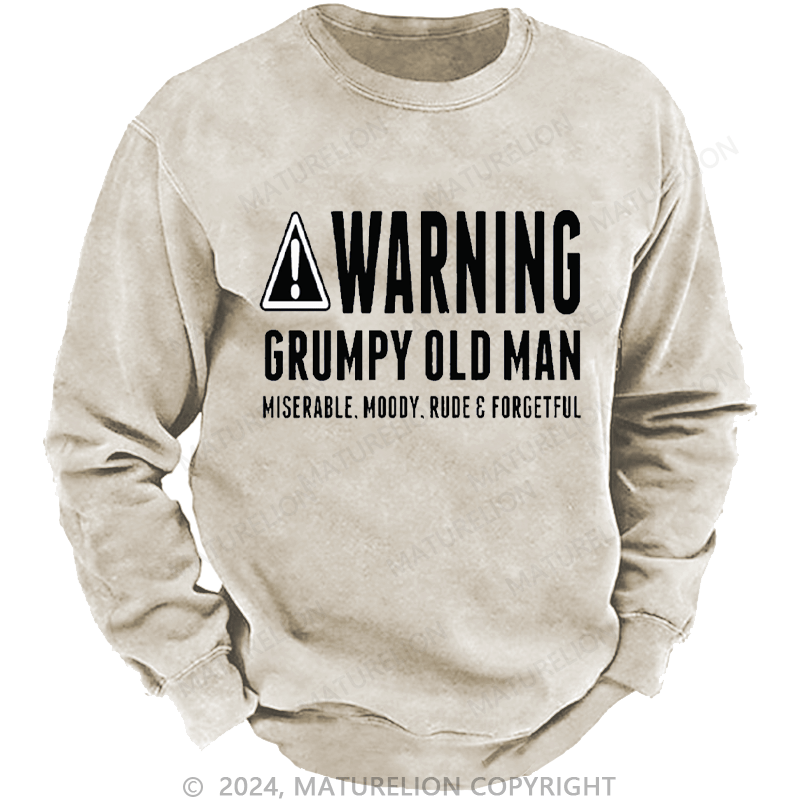 Maturelion Men's Sweatshirt Warning Grumpy Old Man Approach At Own Risk Custom Washed Sweatshirt