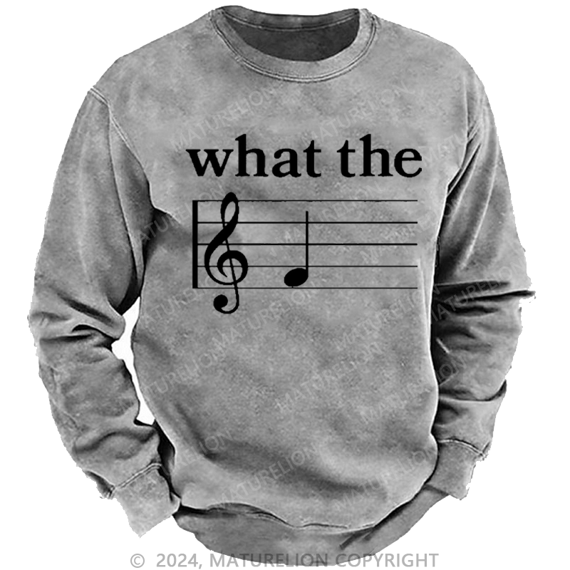 Maturelion Men's Sweatshirt What The F Musical Note Custom Washed Sweatshirt