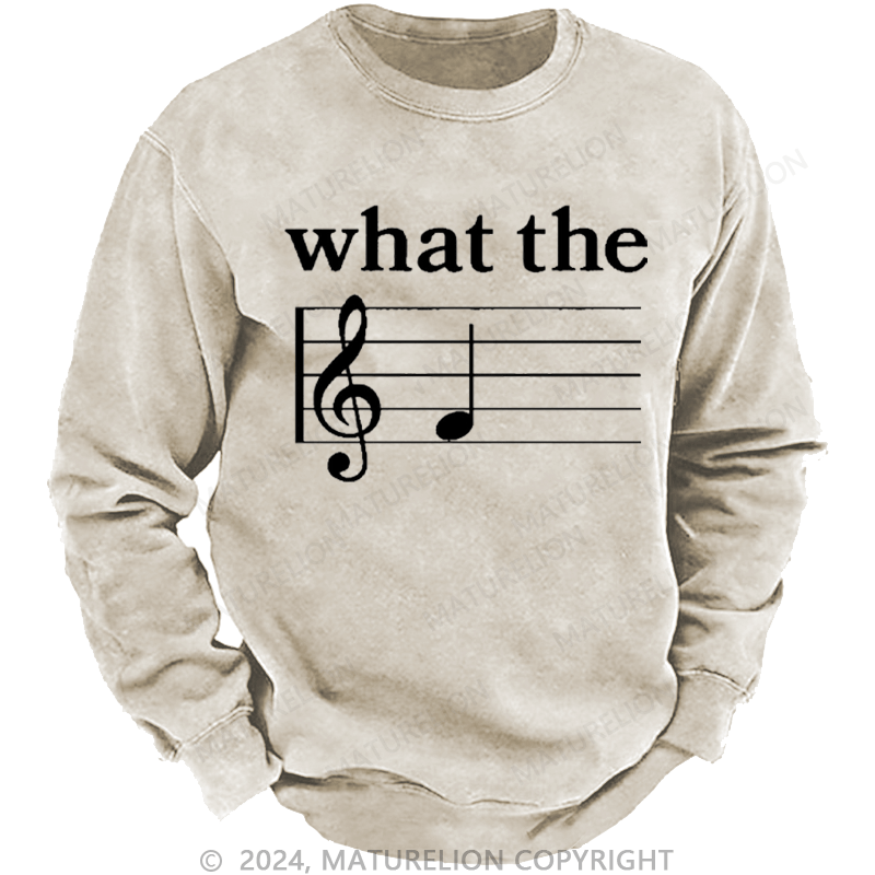 Maturelion Men's Sweatshirt What The F Musical Note Custom Washed Sweatshirt