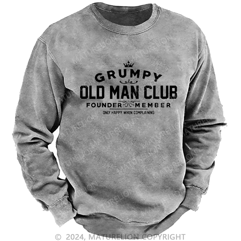 Maturelion Men's Sweatshirt Grumpy Old Man Club Custom Washed Sweatshirt