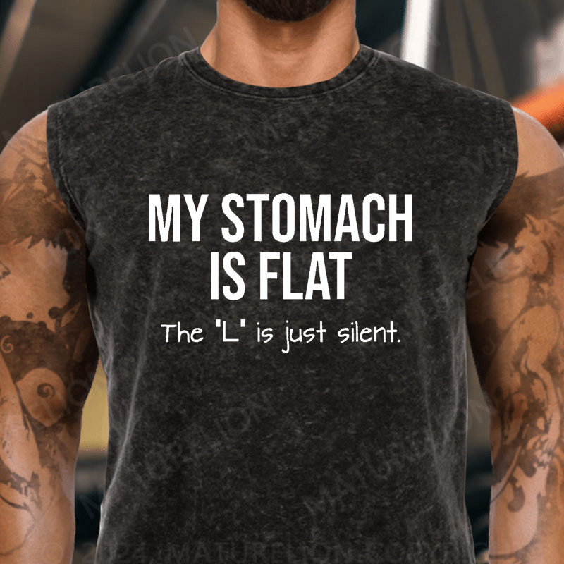 Maturelion  My Stomach Is Flat The "L" Is Just Silent Funny Vintage Washed Tank Top