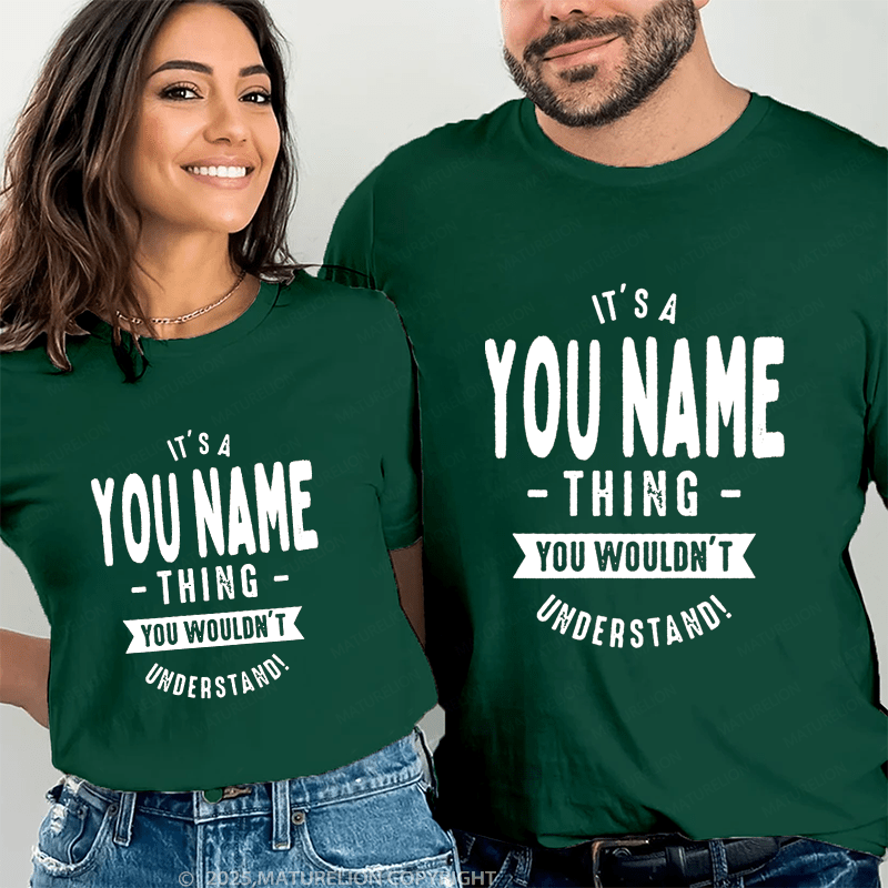 Maturelion Personalized Name Shirts It's A Roberto Thing You Wouldn't Understand Gift For Your Love Couple T-shirt