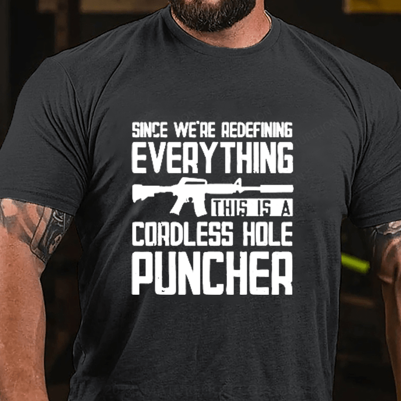 Maturelion Since We're Redefining every Thing Cotton T-Shirts (Free Customization)