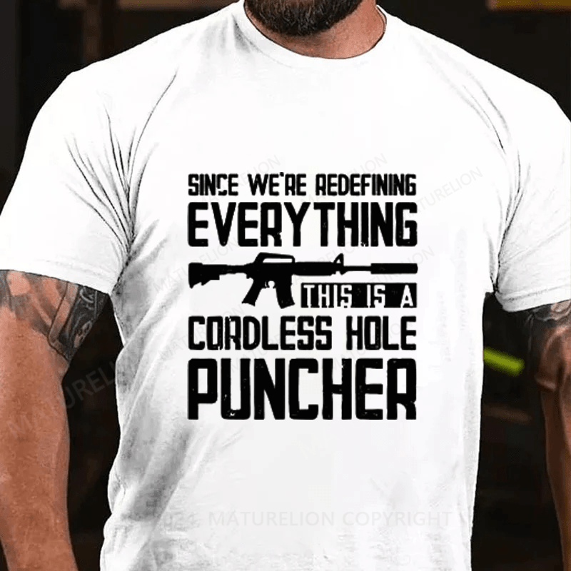 Maturelion Since We're Redefining every Thing Cotton T-Shirts (Free Customization)