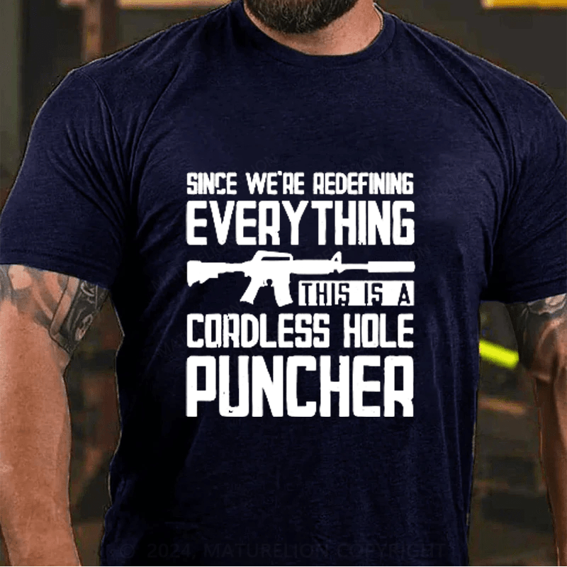 Maturelion Since We're Redefining every Thing Cotton T-Shirts (Free Customization)