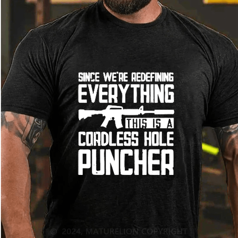 Maturelion Since We're Redefining every Thing Cotton T-Shirts (Free Customization)