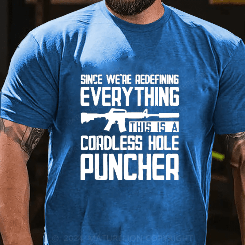 Maturelion Since We're Redefining every Thing Cotton T-Shirts (Free Customization)