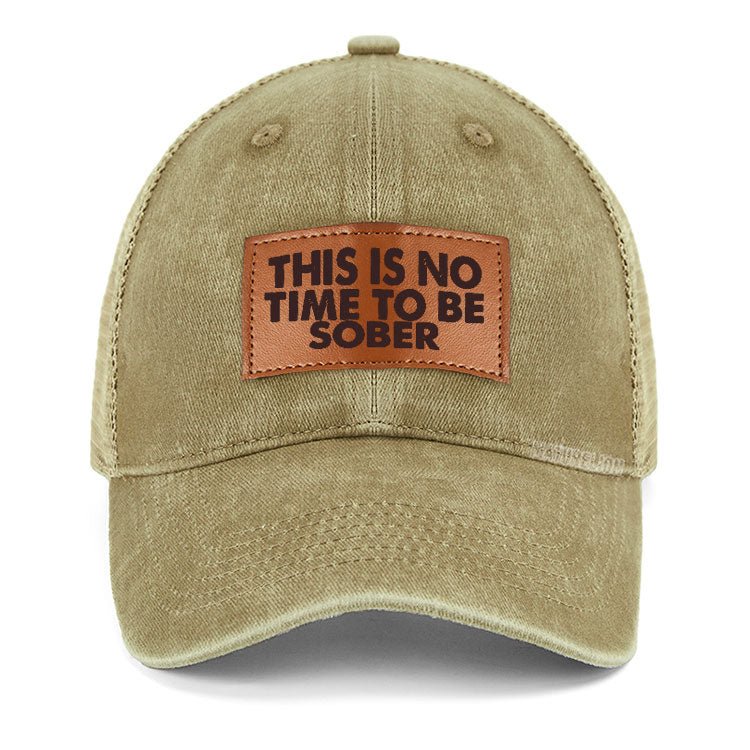 Maturelion THIS IS NO TIME TO BE SOBER Leather Patch Cap