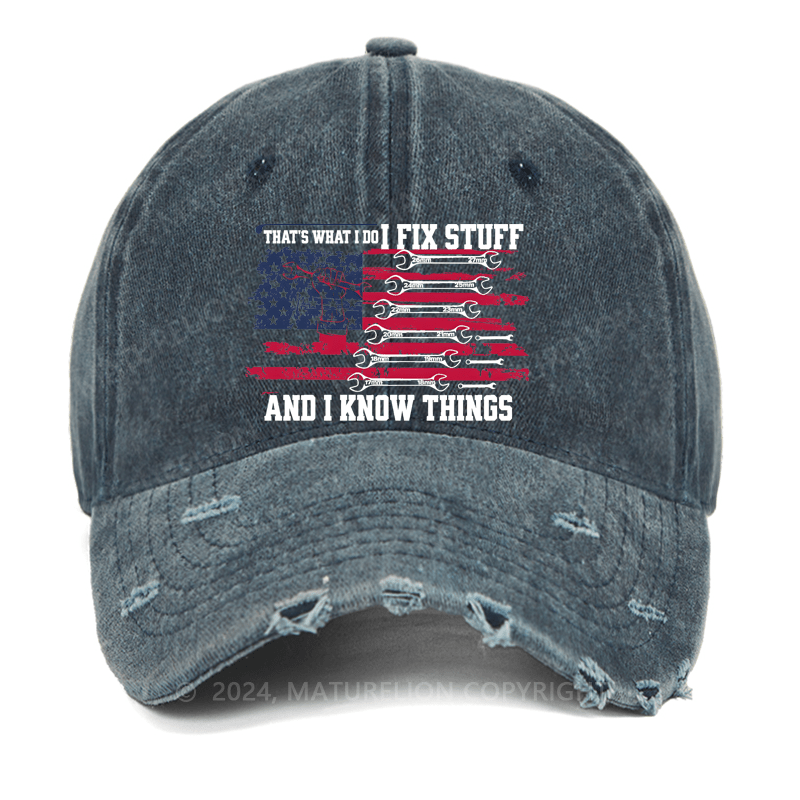 Maturelion That's What I Do I Fix Stuff I Know Things Washed Vintage Cap