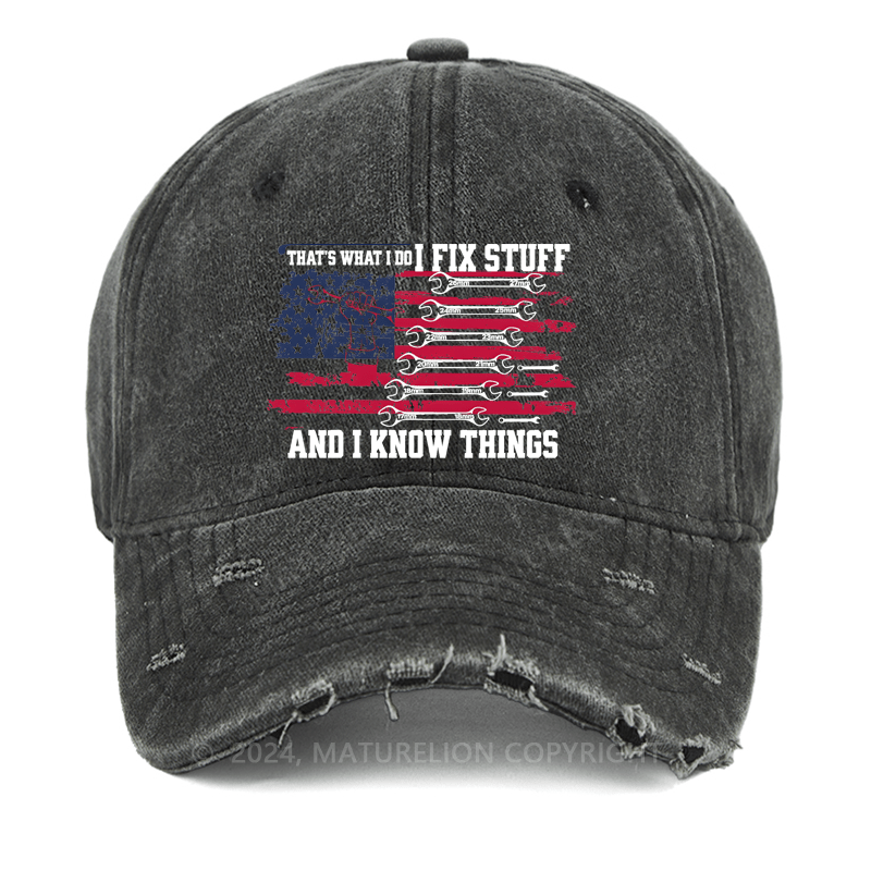 Maturelion That's What I Do I Fix Stuff I Know Things Washed Vintage Cap