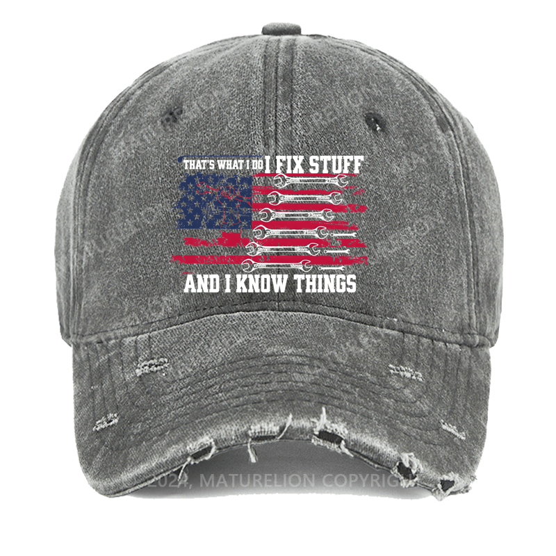 Maturelion That's What I Do I Fix Stuff I Know Things Washed Vintage Cap