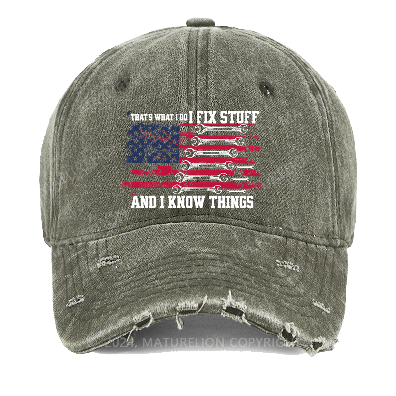 Maturelion That's What I Do I Fix Stuff I Know Things Washed Vintage Cap