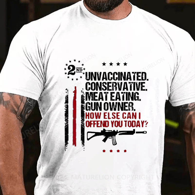 Maturelion Unvaccinated Conservative Meat Eating Gun Owner Cotton T-Shirts (Free Customization)