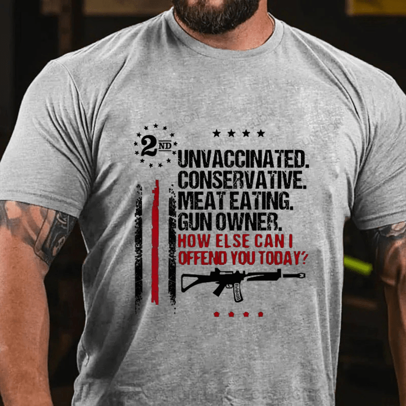 Maturelion Unvaccinated Conservative Meat Eating Gun Owner Cotton T-Shirts (Free Customization)