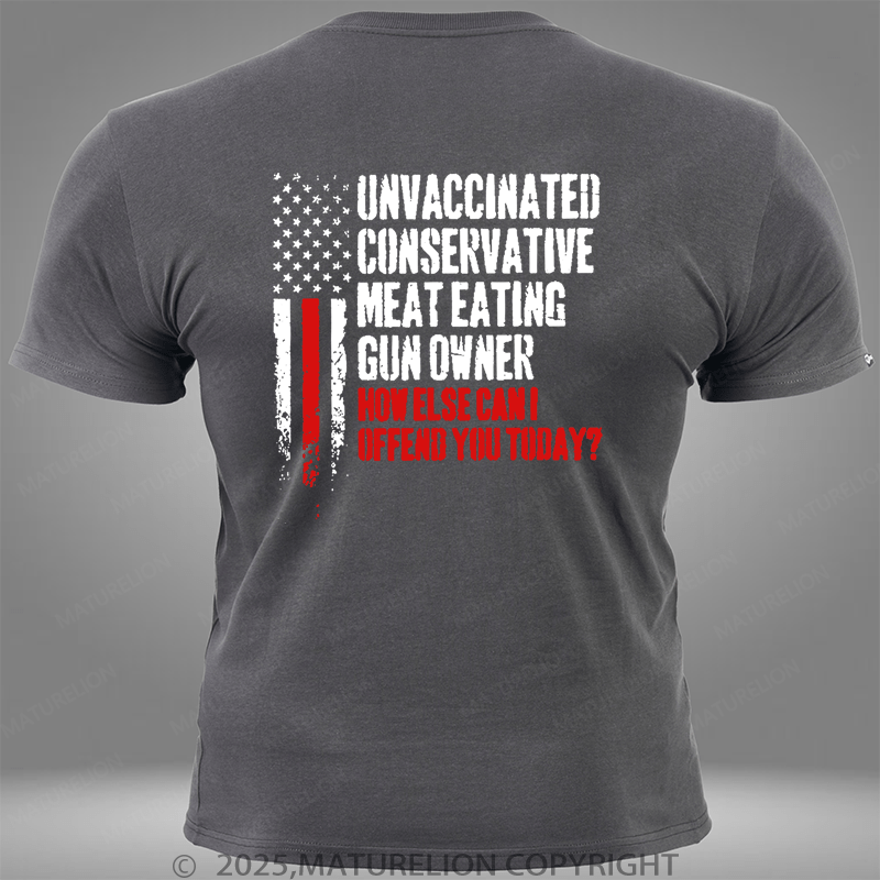 Maturelion Unvaccinated Conservative Meat Eating Gun Owner Funny Offended Pocket T-Shirt