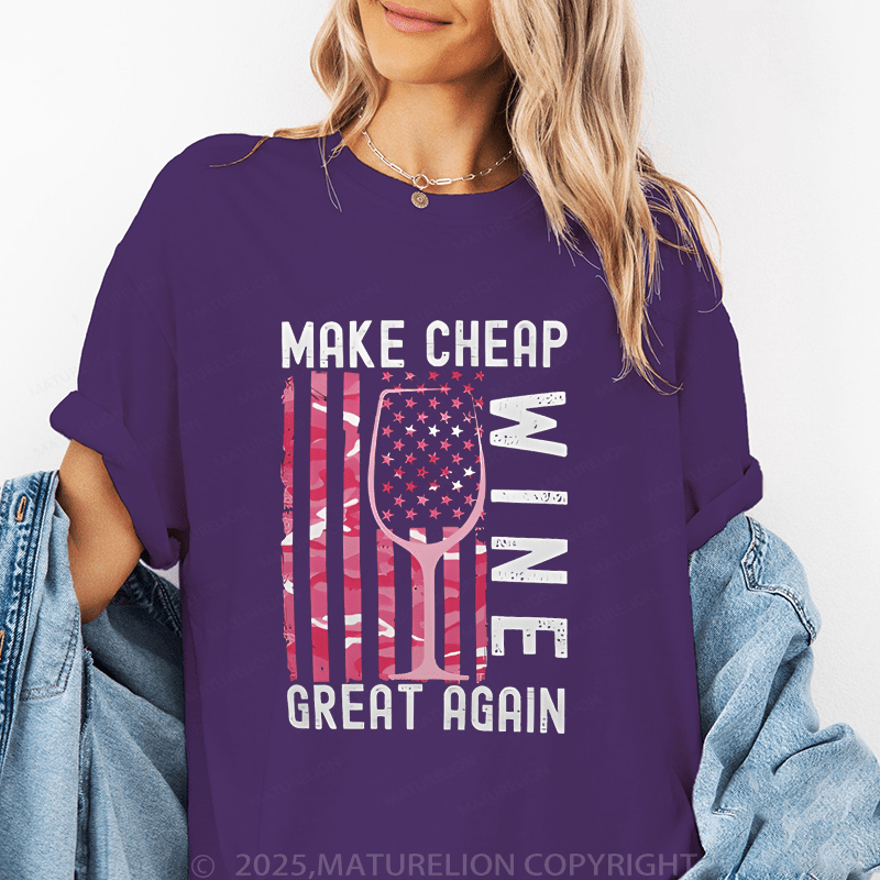 Maturelion Women's T-Shirt Make Cheap Wine Great Again Funny T-Shirt