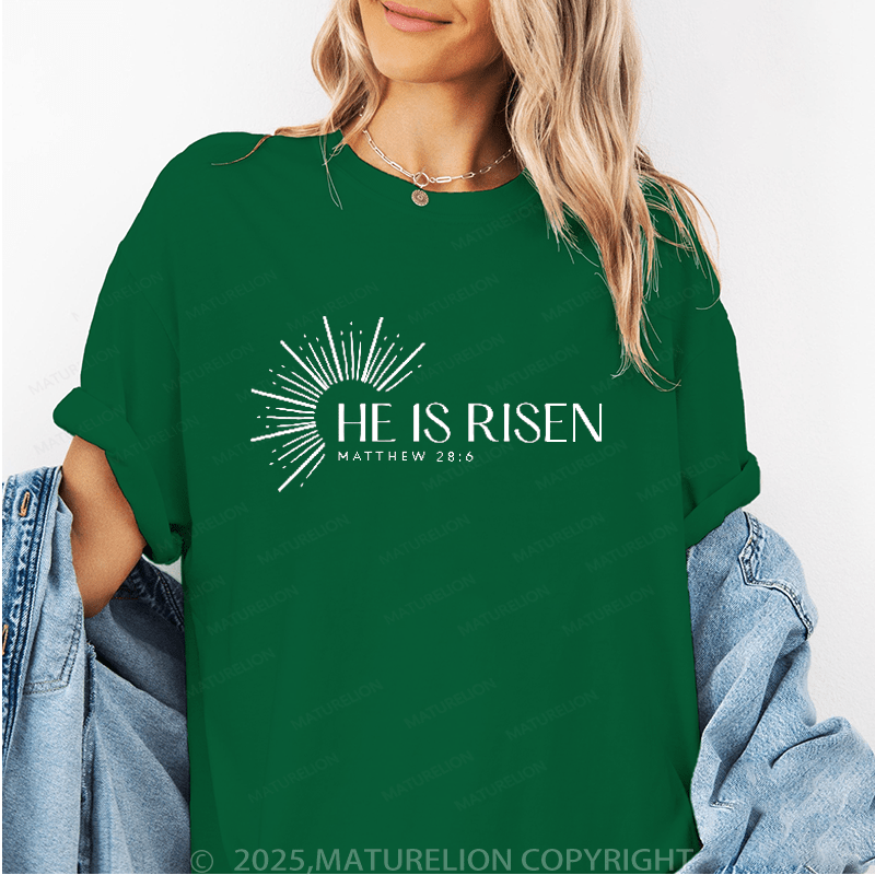 Maturelion Women's T-Shirt Matthew 28:6 - He Is Risen Funny T-Shirt