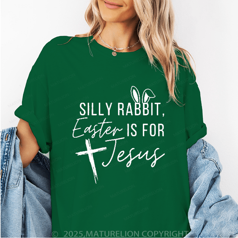 Maturelion Women's T-Shirt Silly Rabbit Easter Is For Jesus Funny T-Shirt