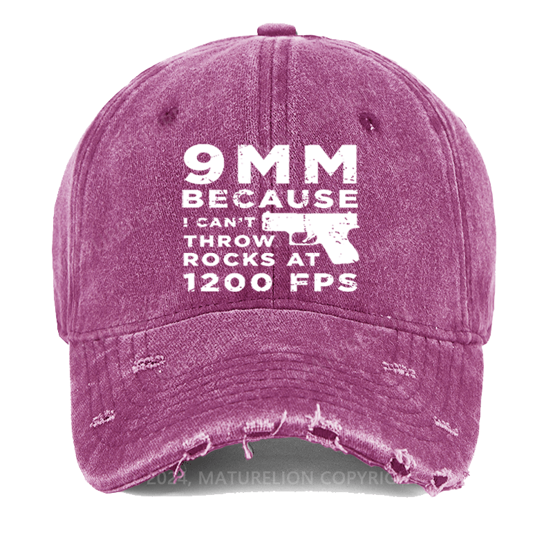 Maturelion 9mm Because I Can't Throw Rocks At 1200 Fps Washed Vintage Cap