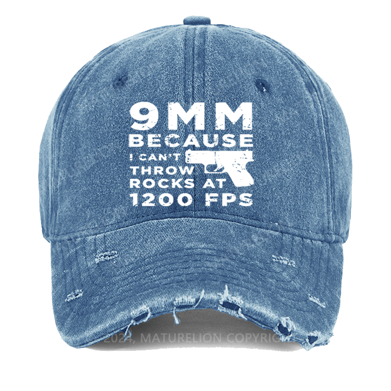 Maturelion 9mm Because I Can't Throw Rocks At 1200 Fps Washed Vintage Cap