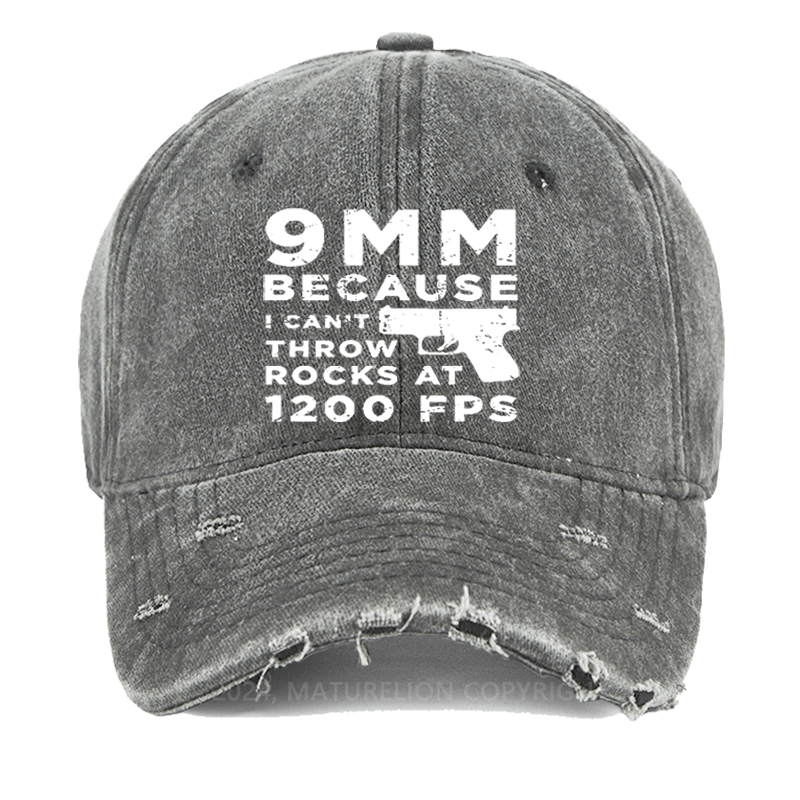 Maturelion 9mm Because I Can't Throw Rocks At 1200 Fps Washed Vintage Cap