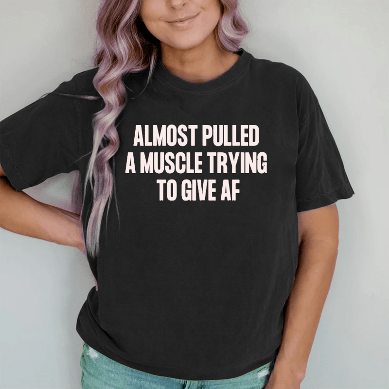 Maturelion Almost Pulled A Muscle Trying To Give AFP rinting  DTG Printing Washed Cotton T-Shirt