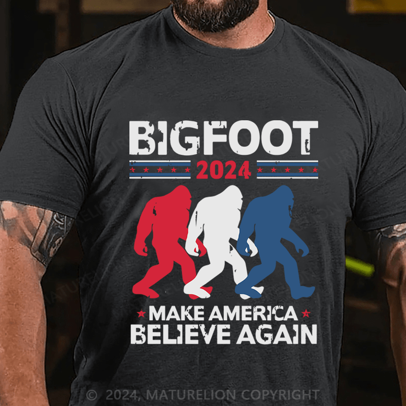 Maturelion Bigfoot 2024 Make America Believe Again Cotton T-Shirt (Free Customization)