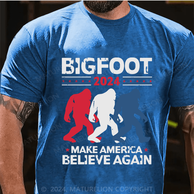 Maturelion Bigfoot 2024 Make America Believe Again Cotton T-Shirt (Free Customization)