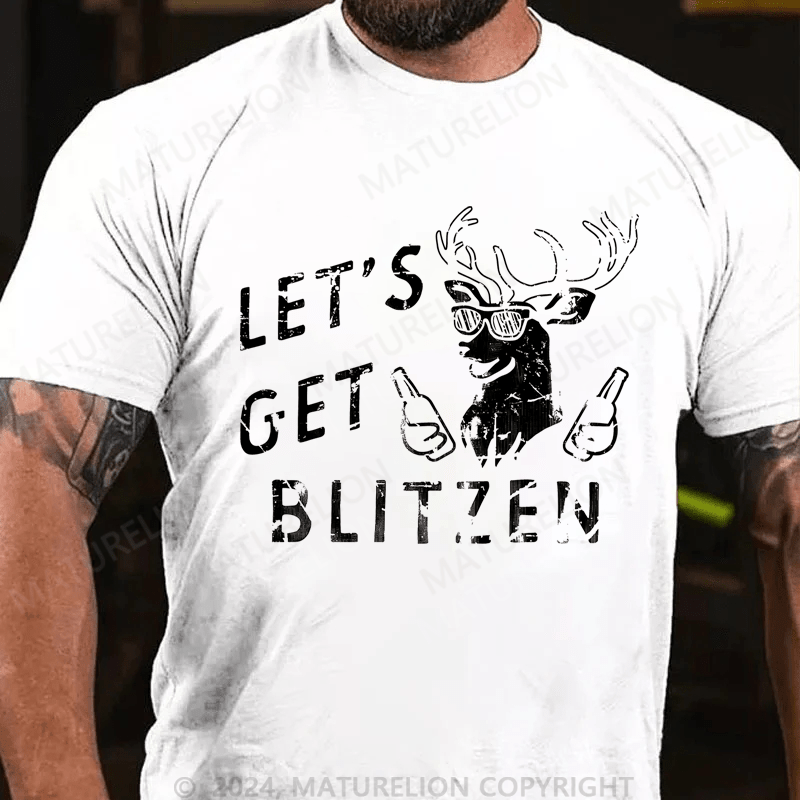 Maturelion Christmas T-shirt Let's Get Blitzen Cotton T-shirt