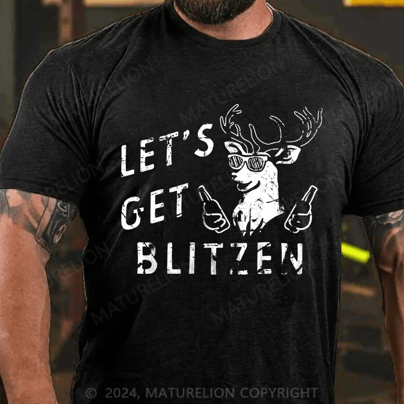 Maturelion Christmas T-shirt Let's Get Blitzen Cotton T-shirt