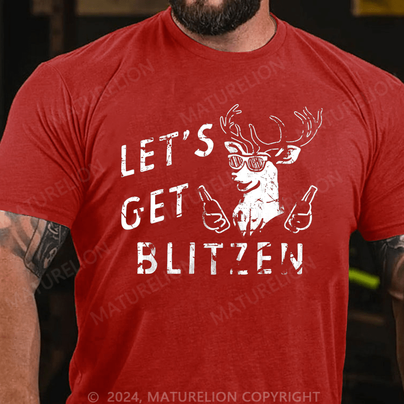 Maturelion Christmas T-shirt Let's Get Blitzen Cotton T-shirt