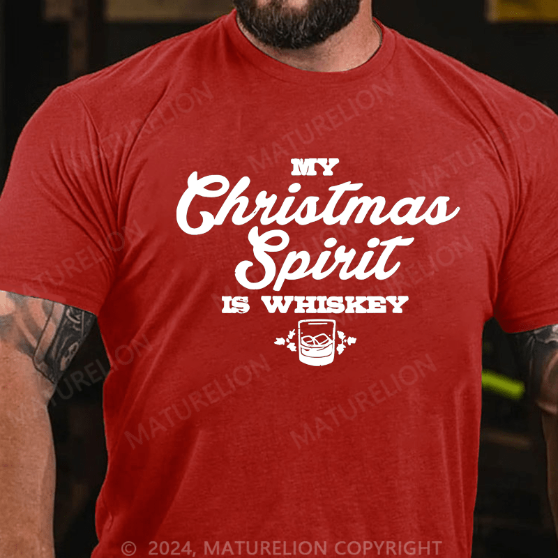 Maturelion Christmas T-shirt My Christmas Spirit Is Whiskey Cotton T-shirt