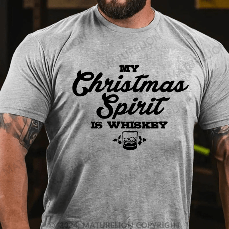 Maturelion Christmas T-shirt My Christmas Spirit Is Whiskey Cotton T-shirt