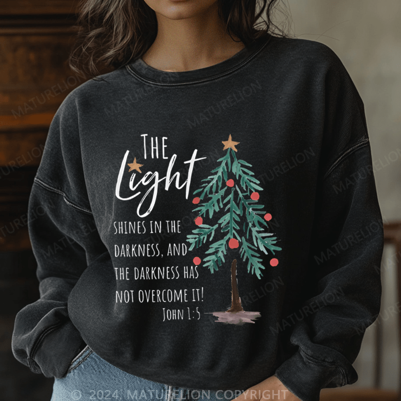 Maturelion Christmas Sweatshirt The Light Shines In The Darkness Women Sweatshirt