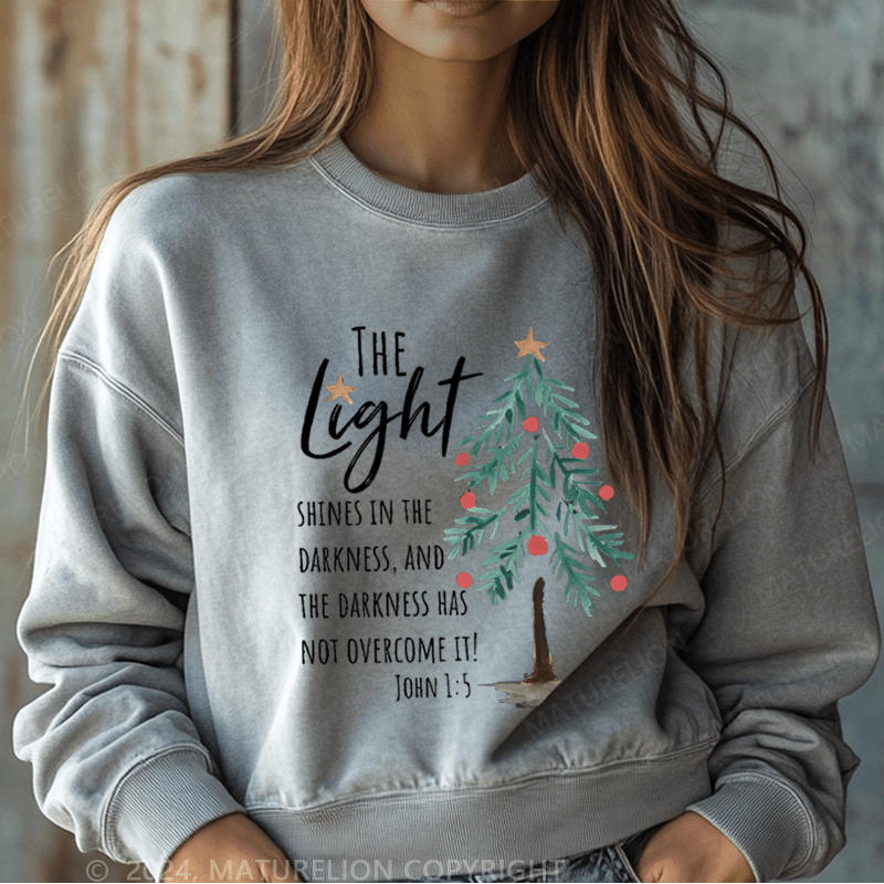 Maturelion Christmas Sweatshirt The Light Shines In The Darkness Women Sweatshirt