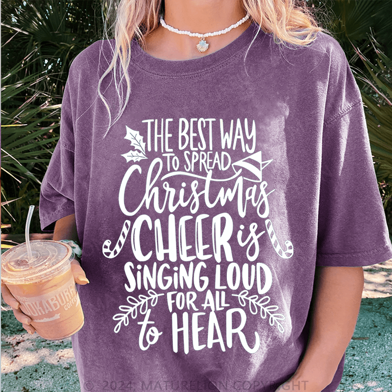 Maturelion Christmas T-Shirt The Best Way To Spread Christmas Cheer Women T-Shirt