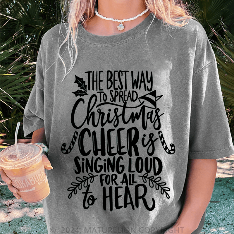 Maturelion Christmas T-Shirt The Best Way To Spread Christmas Cheer Women T-Shirt