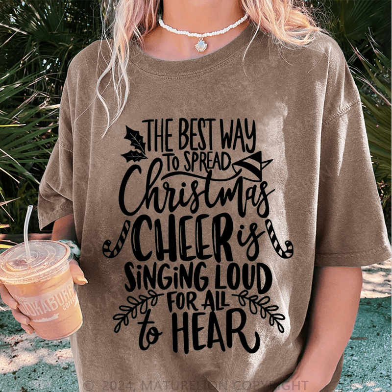 Maturelion Christmas T-Shirt The Best Way To Spread Christmas Cheer Women T-Shirt